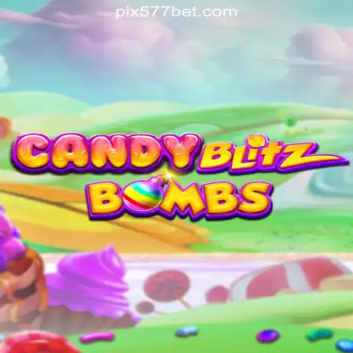 Exploring CandyBlitzBombs: The Explosive Slot Game on 577bet Platform