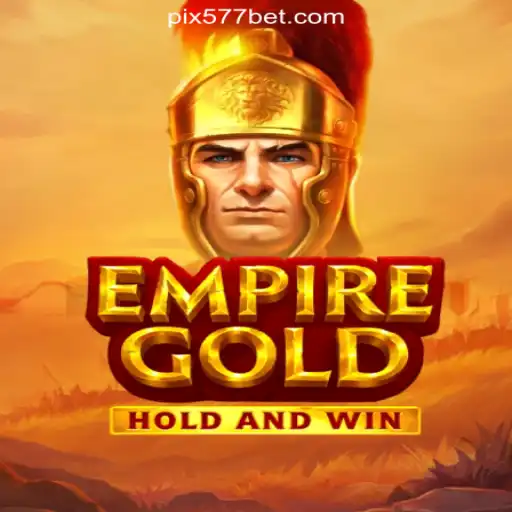 EmpireGold: A Thrilling Adventure Awaits on 577bet Platform