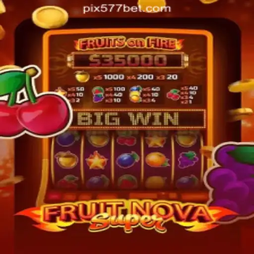 Exploring the Excitement of FruitNovaSuper: A Premier Gaming Experience on 577bet Platform