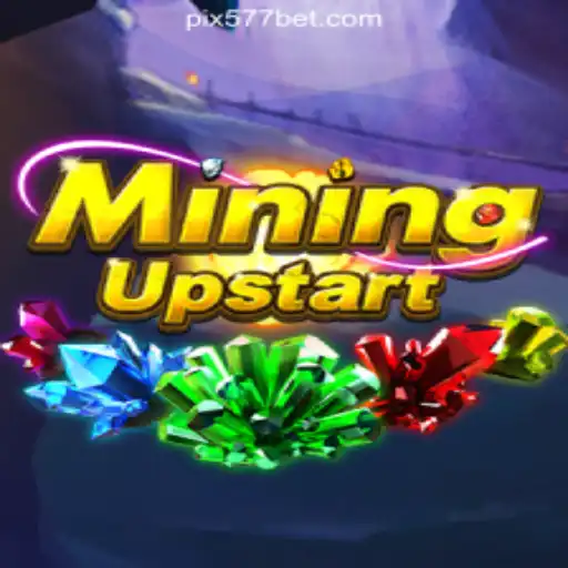 Exploring the Thrilling World of MiningUpstart on 577bet Platform