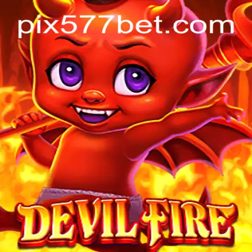 Exploring DevilFire: The Online Slots Sensation on 577bet Platform in Brazil