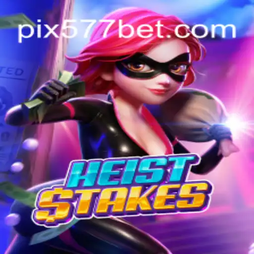Embark on a Thrilling Adventure with HeistStakes on 577bet Platform