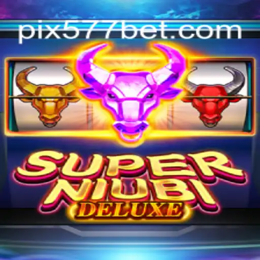 Discover the Exciting World of SuperNiubiDeluxe on 577bet: The Leading Online Slots Platform in Brazil